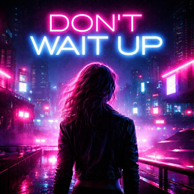 Don't Wait Up cover art by KYRA V.