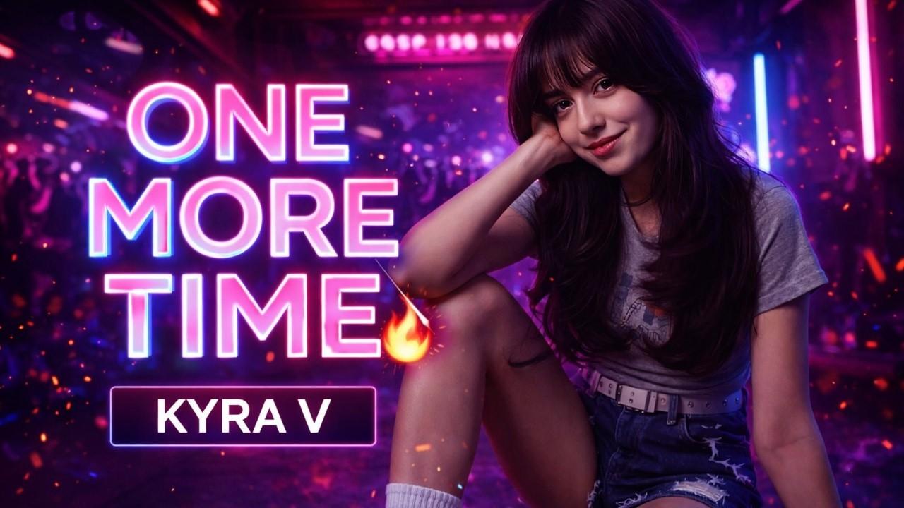 One More Time – Kyra V (Lyrics) 🔥 Dark Pop x EDM Club Anthem YouTube thumbnail